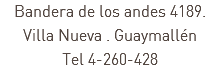 Bandera de los andes 4189. Villa Nueva . Guaymallén
Tel 4-260-428